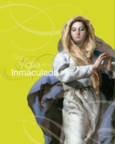 >VIGILIA DE LA INMACULADA