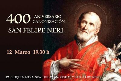 >400 ANIVERSARIO  CANONIZACIÓN DE SAN FELIPE NERI